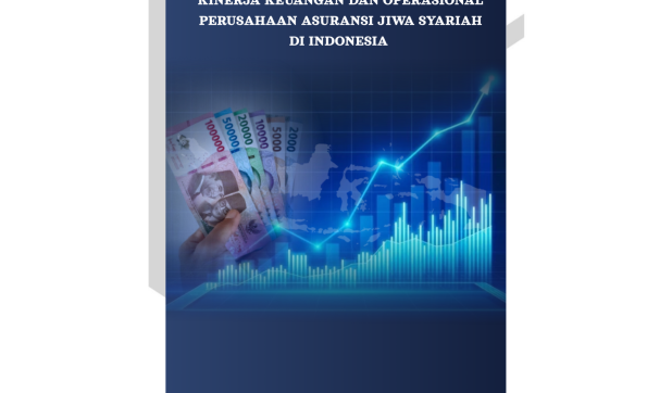 Kinerja Keuangan dan Operasional Perusahaan Asuransi Jiwa Syariah di Indonesia